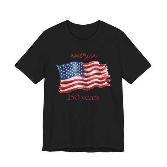 250 Years of America T-Shirt 1776–2026 Anniversary Tee