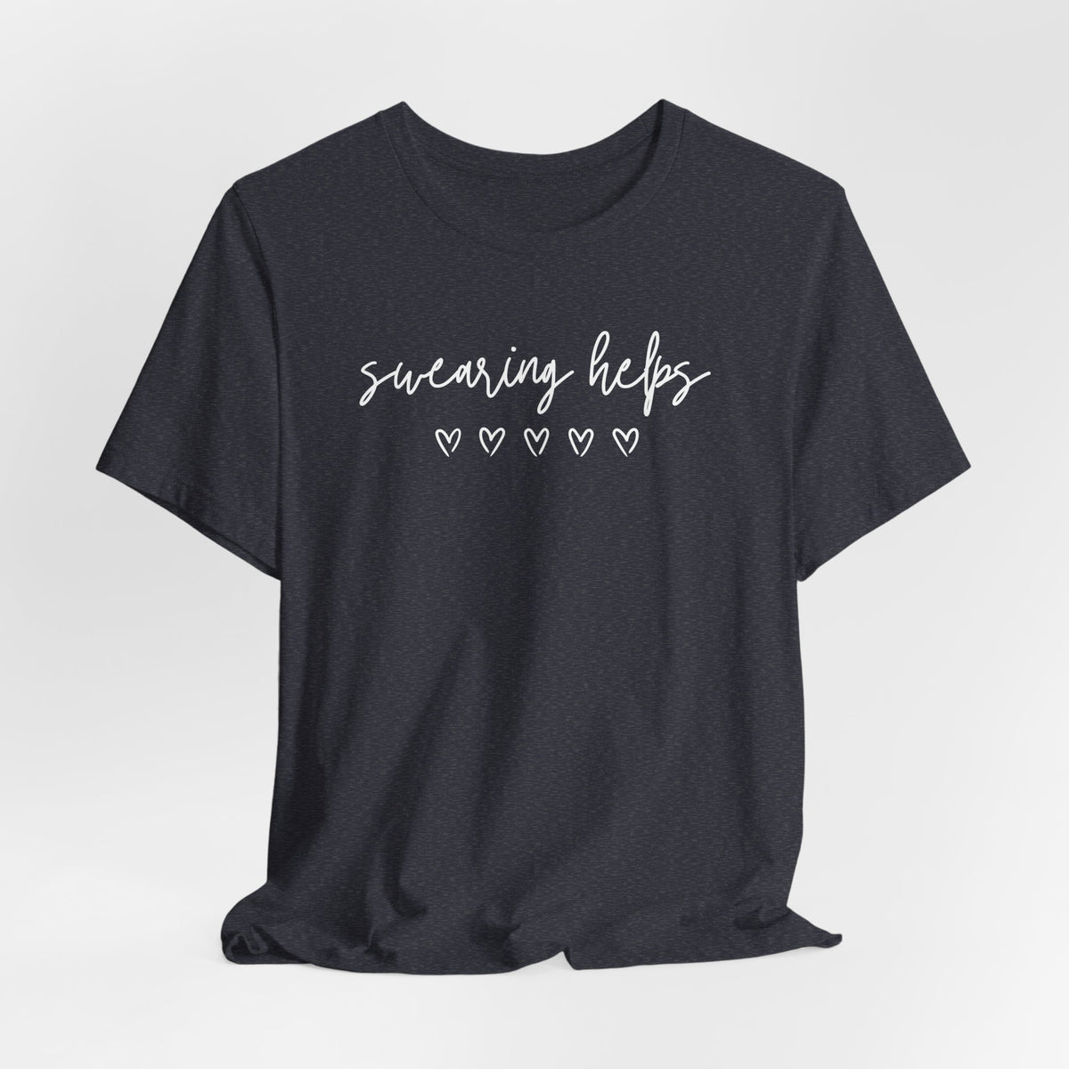 Swearing Helps Cute Funny T-Shirt