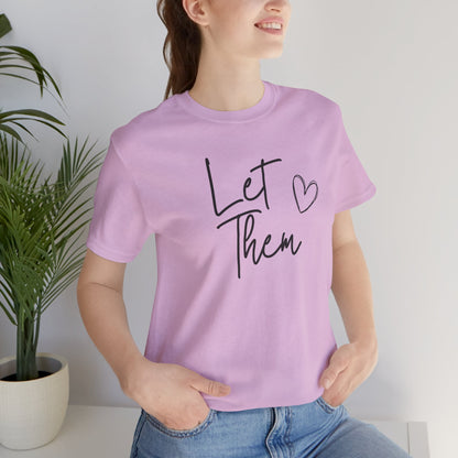 Let Them Heart Tee  Casual Script Graphic T-Shirt