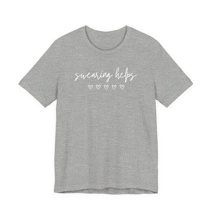 Swearing Helps Cute Funny T-Shirt
