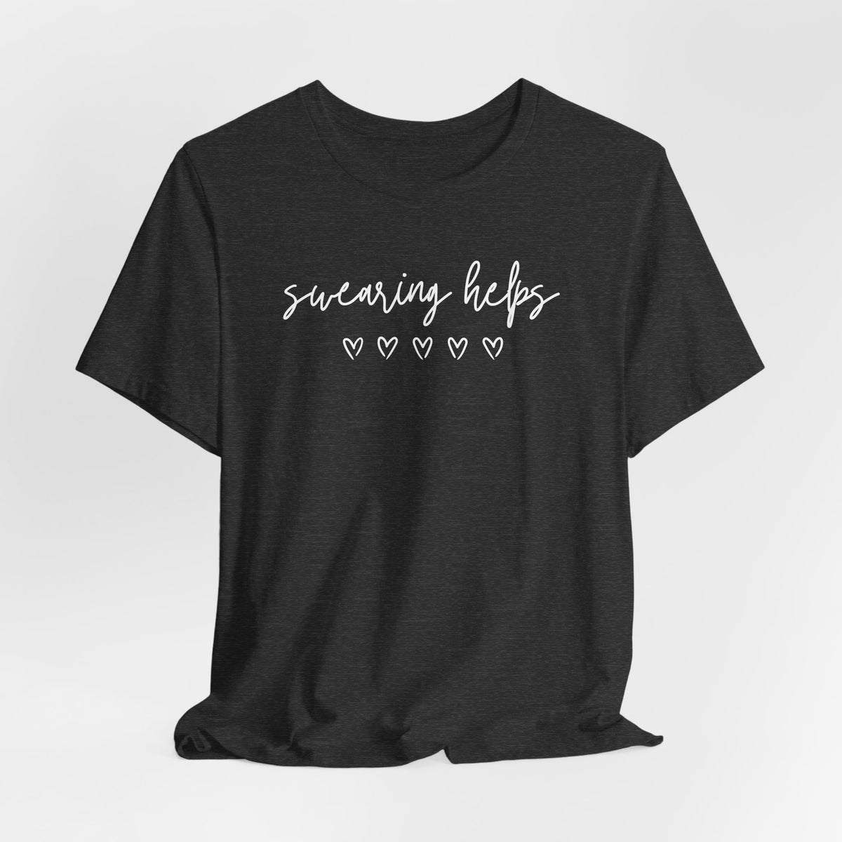 Swearing Helps Cute Funny T-Shirt