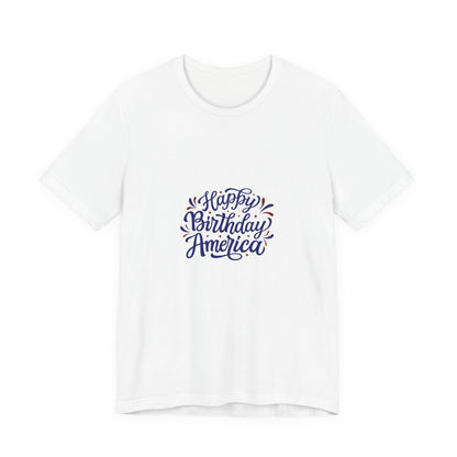 Happy Birthday America 4th of July T-Shirt