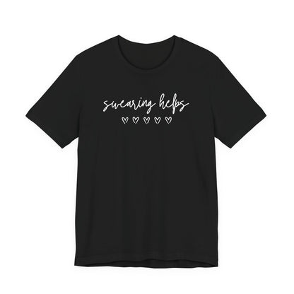 Swearing Helps Cute Funny T-Shirt