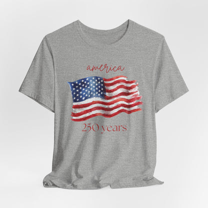250 Years of America T-Shirt 1776–2026 Anniversary Tee