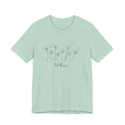 Dandelion Wishes Tee  Let Them Graphic T-Shirt