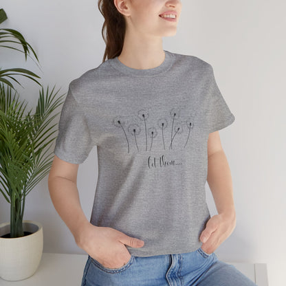Dandelion Wishes Tee  Let Them Graphic T-Shirt