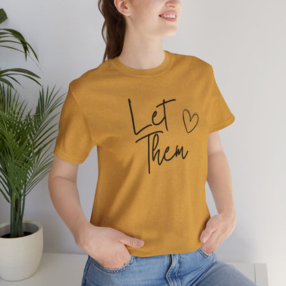 Let Them Heart Tee  Casual Script Graphic T-Shirt