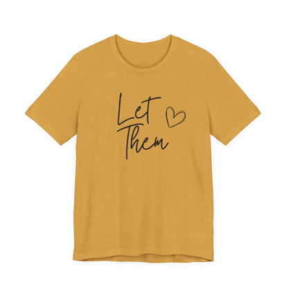 Let Them Heart Tee  Casual Script Graphic T-Shirt
