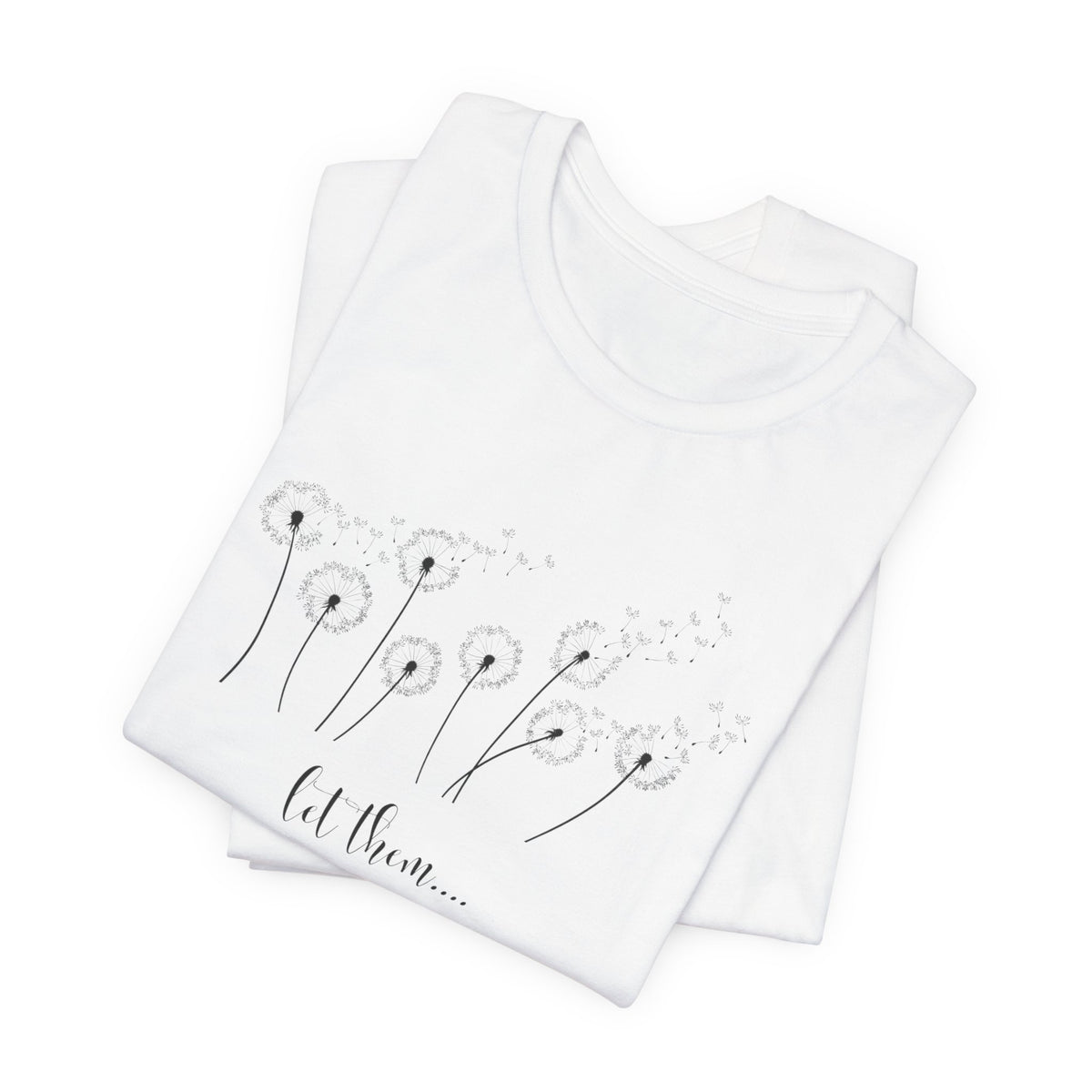 Dandelion Wishes Tee  Let Them Graphic T-Shirt