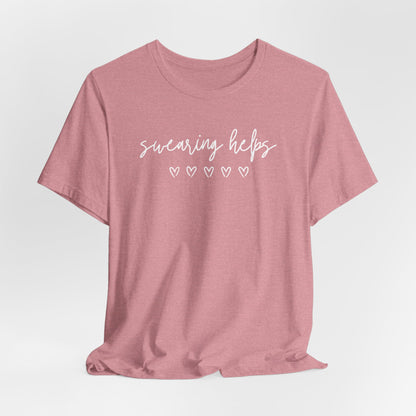 Swearing Helps Cute Funny T-Shirt