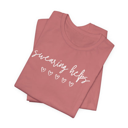 Swearing Helps Cute Funny T-Shirt