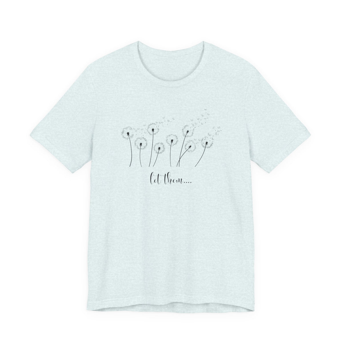 Dandelion Wishes Tee  Let Them Graphic T-Shirt