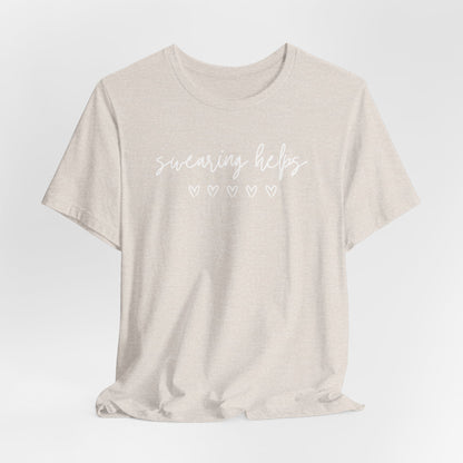 Swearing Helps Cute Funny T-Shirt
