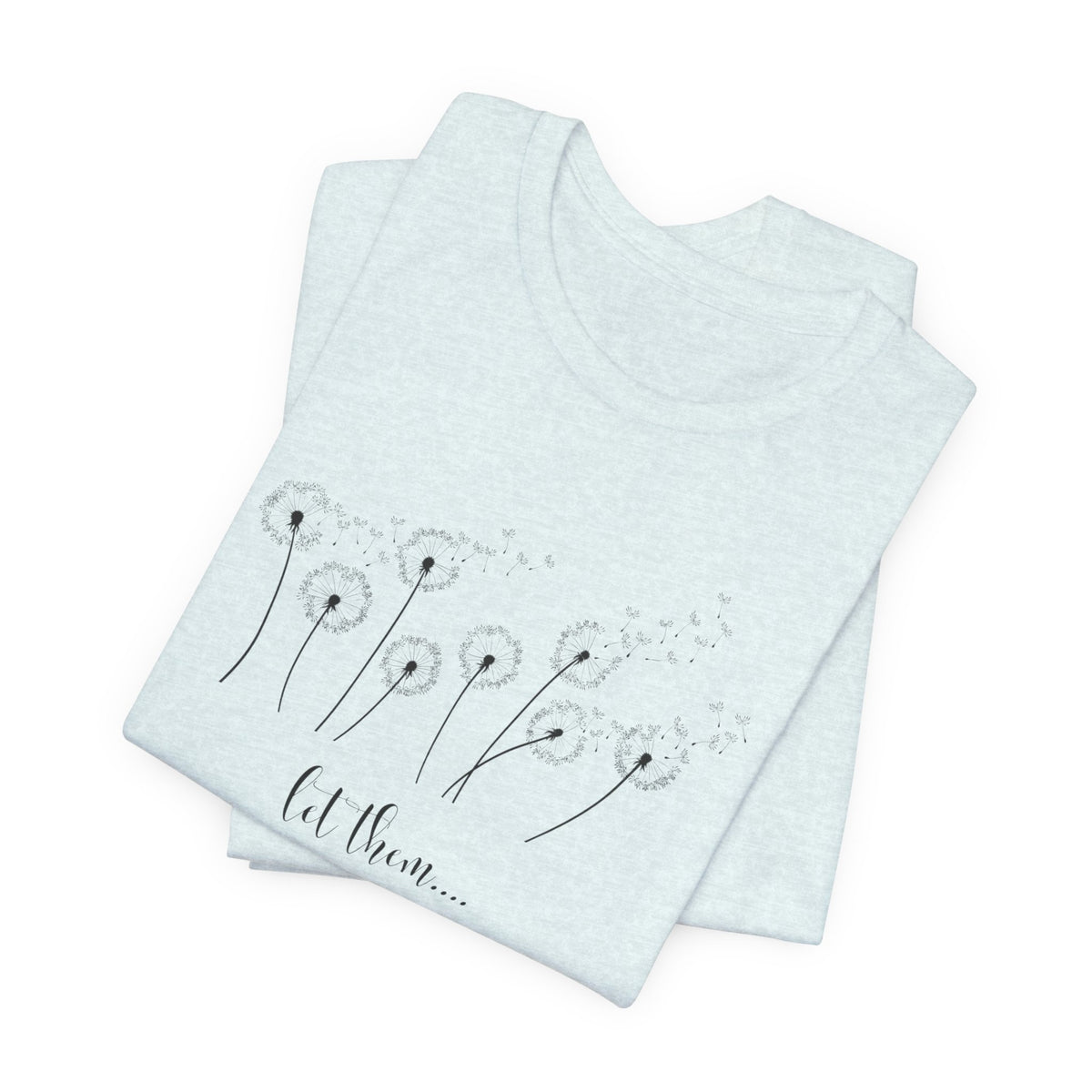 Dandelion Wishes Tee  Let Them Graphic T-Shirt