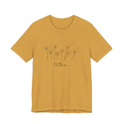Dandelion Wishes Tee  Let Them Graphic T-Shirt