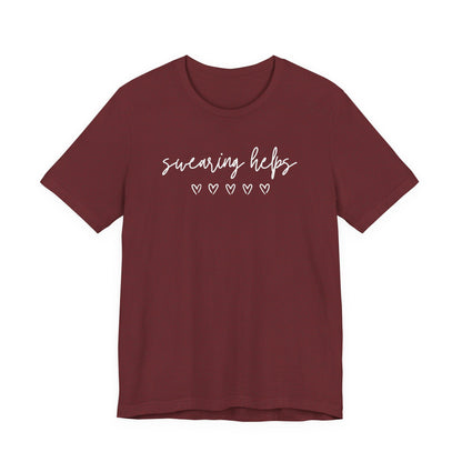 Swearing Helps Cute Funny T-Shirt
