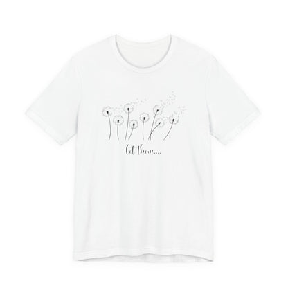 Dandelion Wishes Tee  Let Them Graphic T-Shirt
