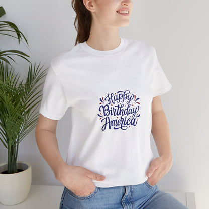 Happy Birthday America 4th of July T-Shirt