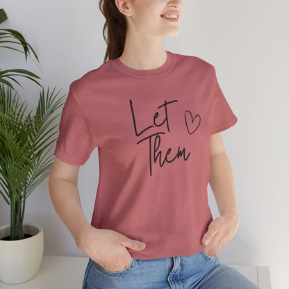 Let Them Heart Tee  Casual Script Graphic T-Shirt