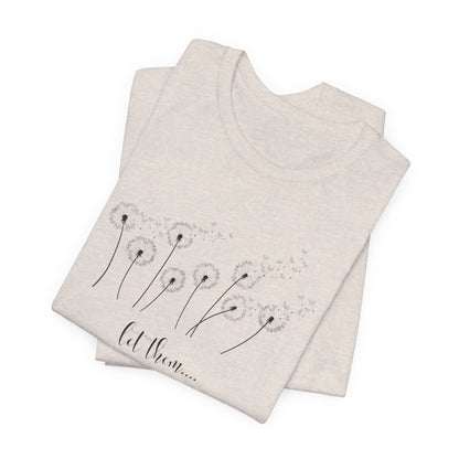 Dandelion Wishes Tee  Let Them Graphic T-Shirt