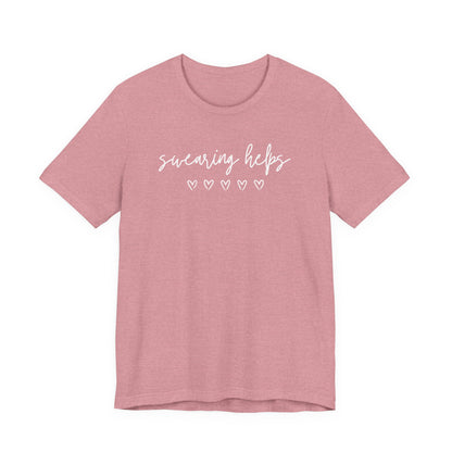 Swearing Helps Cute Funny T-Shirt