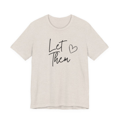 Let Them Heart Tee  Casual Script Graphic T-Shirt