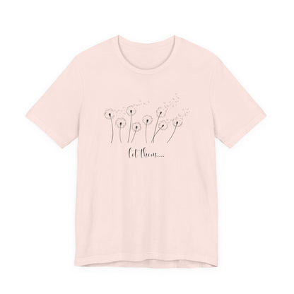 Dandelion Wishes Tee  Let Them Graphic T-Shirt