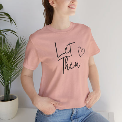 Let Them Heart Tee  Casual Script Graphic T-Shirt