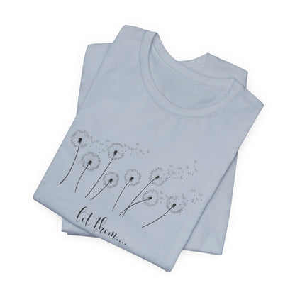 Dandelion Wishes Tee  Let Them Graphic T-Shirt